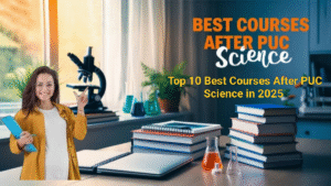 Top 10 Best Courses After PUC Science in 2025 | Career Guide for Science Students