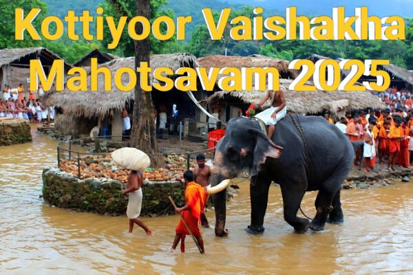 Kottiyoor Vaishakha Mahotsavam 2025: Unveiling Kerala’s Mystical Temple That Opens Just Once a Year! Kottiyoor Vaishakha Mahotsavam 2025: Unveiling Kerala's Mystical Temple That Opens Just Once a Year!