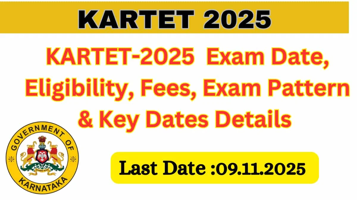 KARTET-2025 Notification Released: Exam on December 7, Apply Online from October 23 – Eligibility, Fees, Exam Pattern & Key Dates